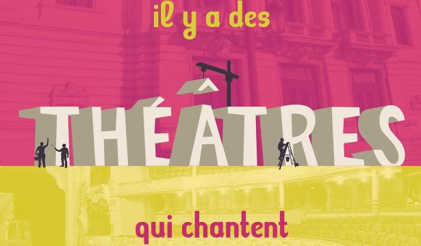 Il y a des théâtres qui chantent